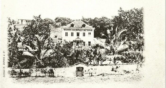 LA FOLLE ÉPOPÉE DE LA MAISON COLONIALE DE SANTÉ DE SAINT-PIERRE