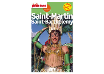 Petit Futé : Nouvelle édition Saint-Martin & Saint-Barthélemy 2015