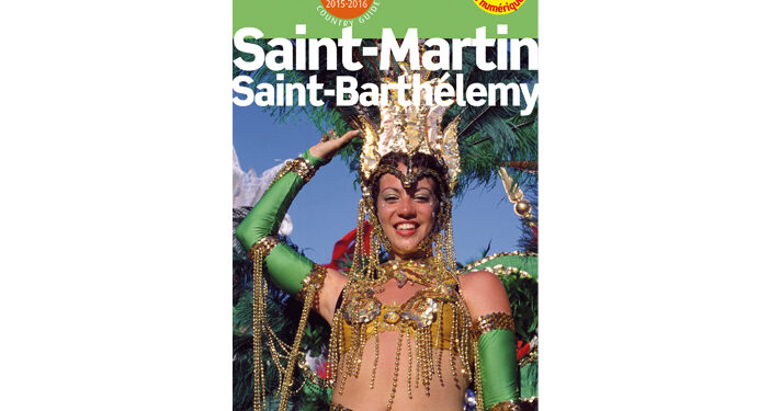 Petit Futé : Nouvelle édition Saint-Martin & Saint-Barthélemy 2015