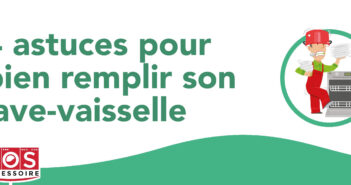 4 astuces pour bien remplir son lave-vaisselle !